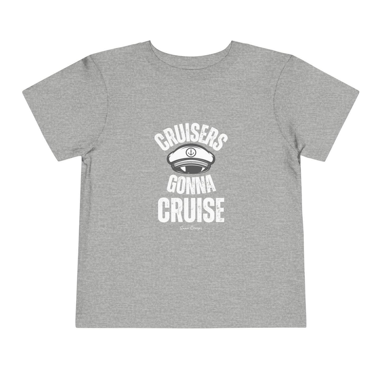 Cruisers Gonna Cruise - Toddler UNISEX T-Shirt