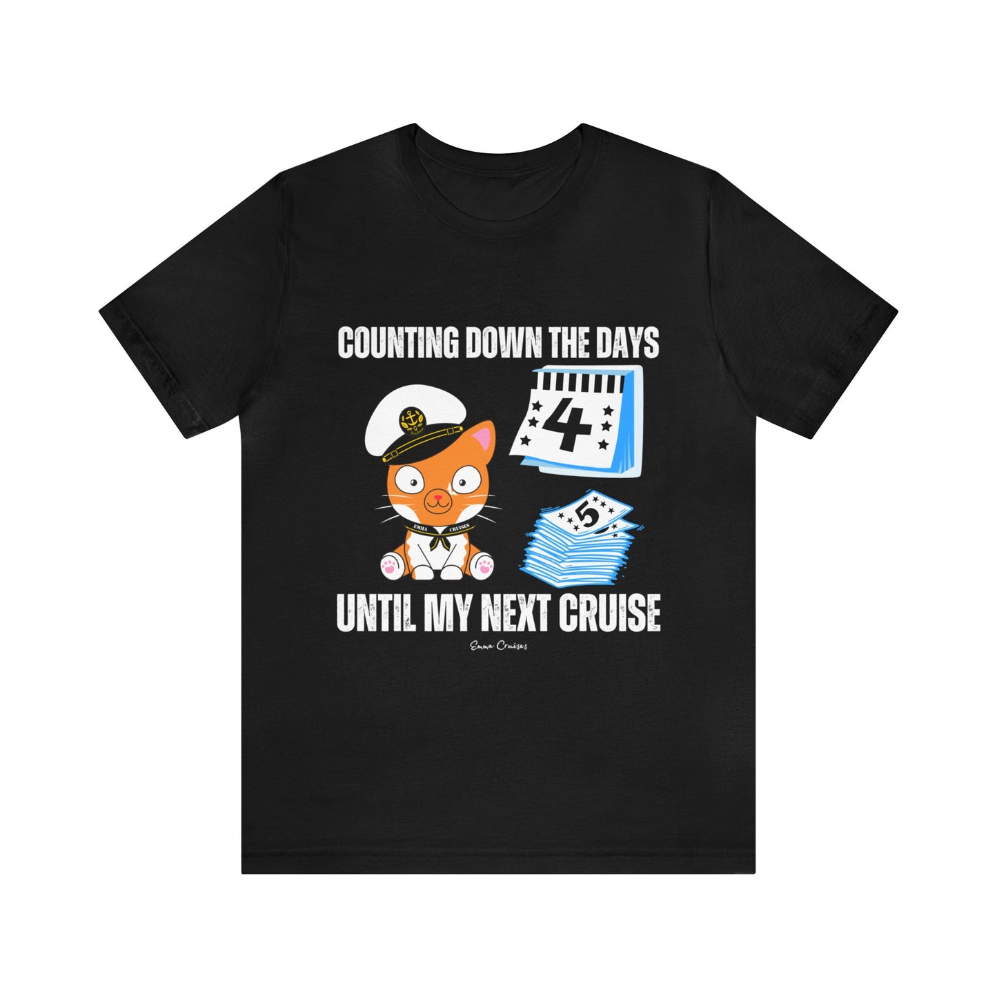 Counting Down the Days - UNISEX T-Shirt