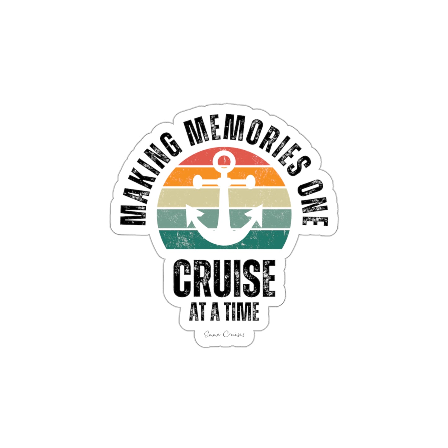Making Memories One Cruise at a Time - Die-Cut Sticker