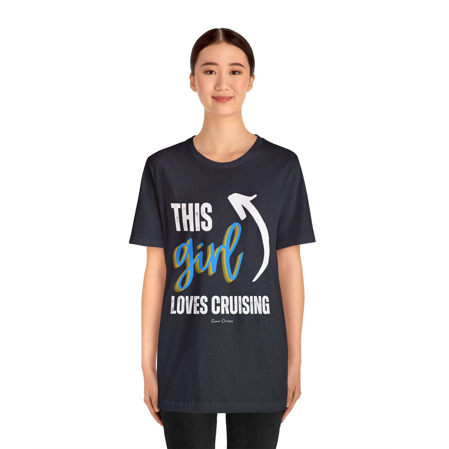 This Girl Loves Cruising - UNISEX T-Shirt