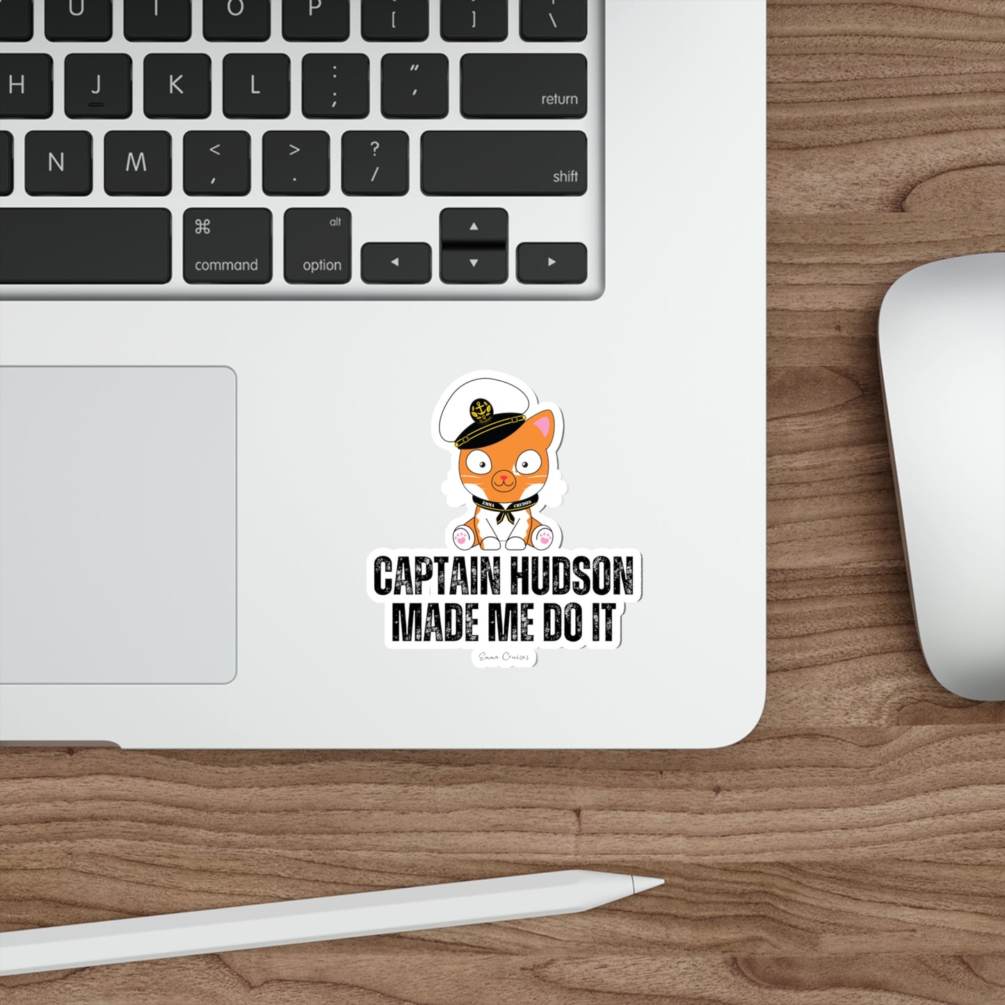 Captain Hudson Made Me Do It - Die-Cut Sticker