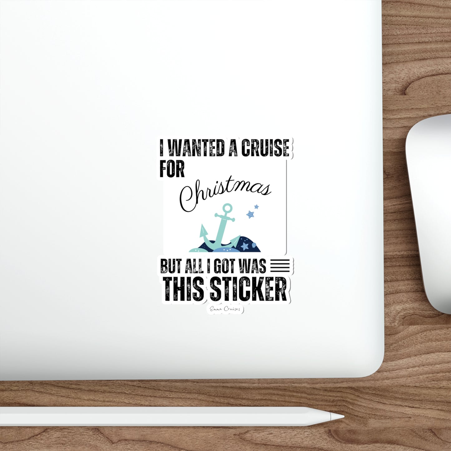 I Wanted a Cruise for Christmas - Die-Cut Sticker