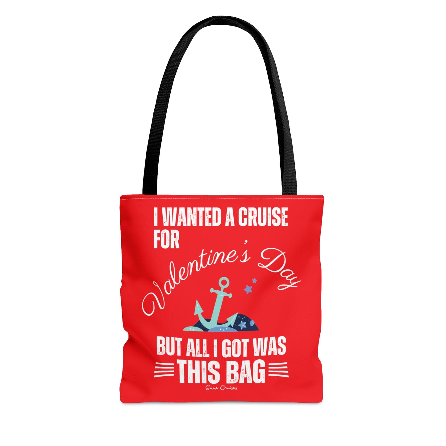 I Wanted a Cruise for Valentine's Day - Bag