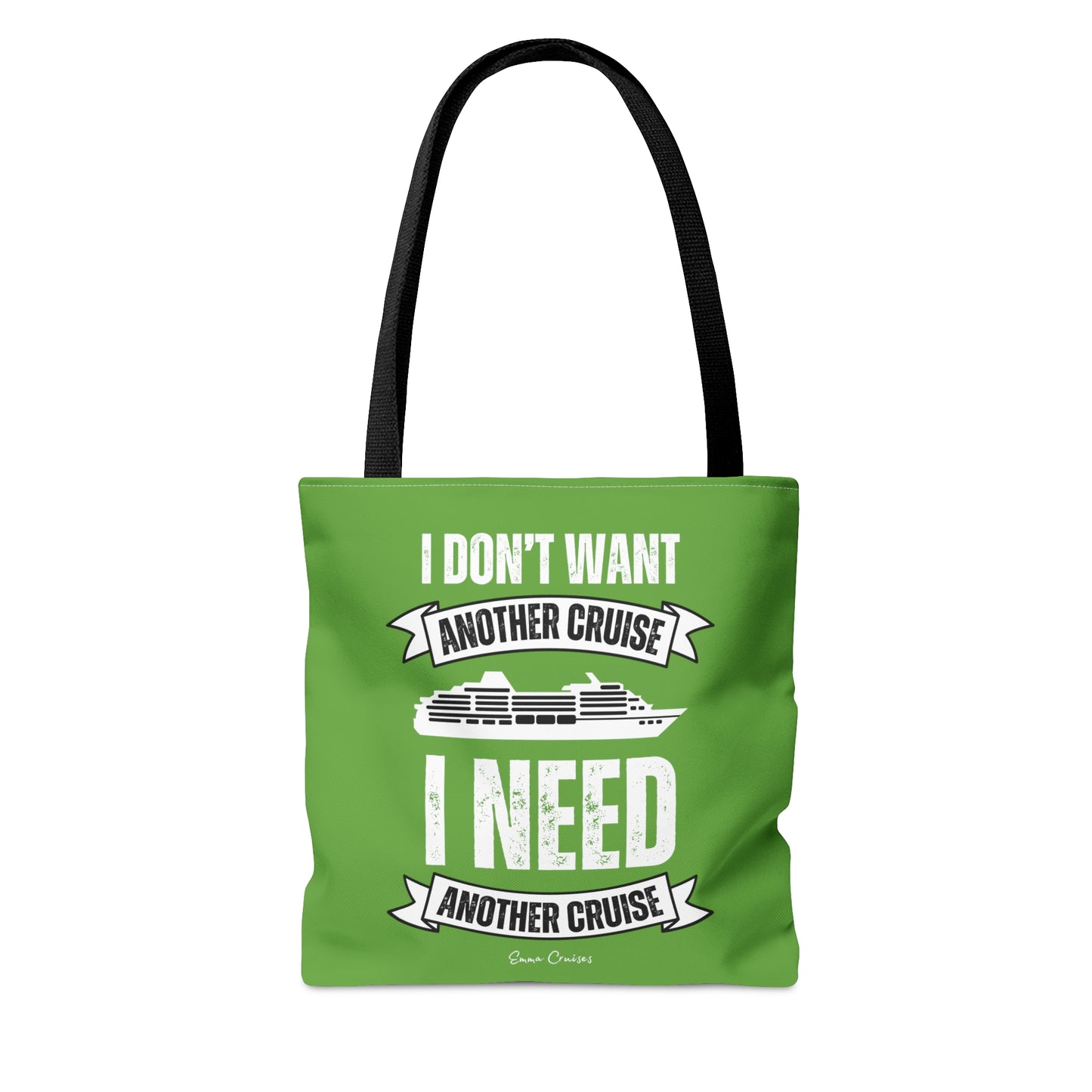 I Don't Want Another Cruise - Bag