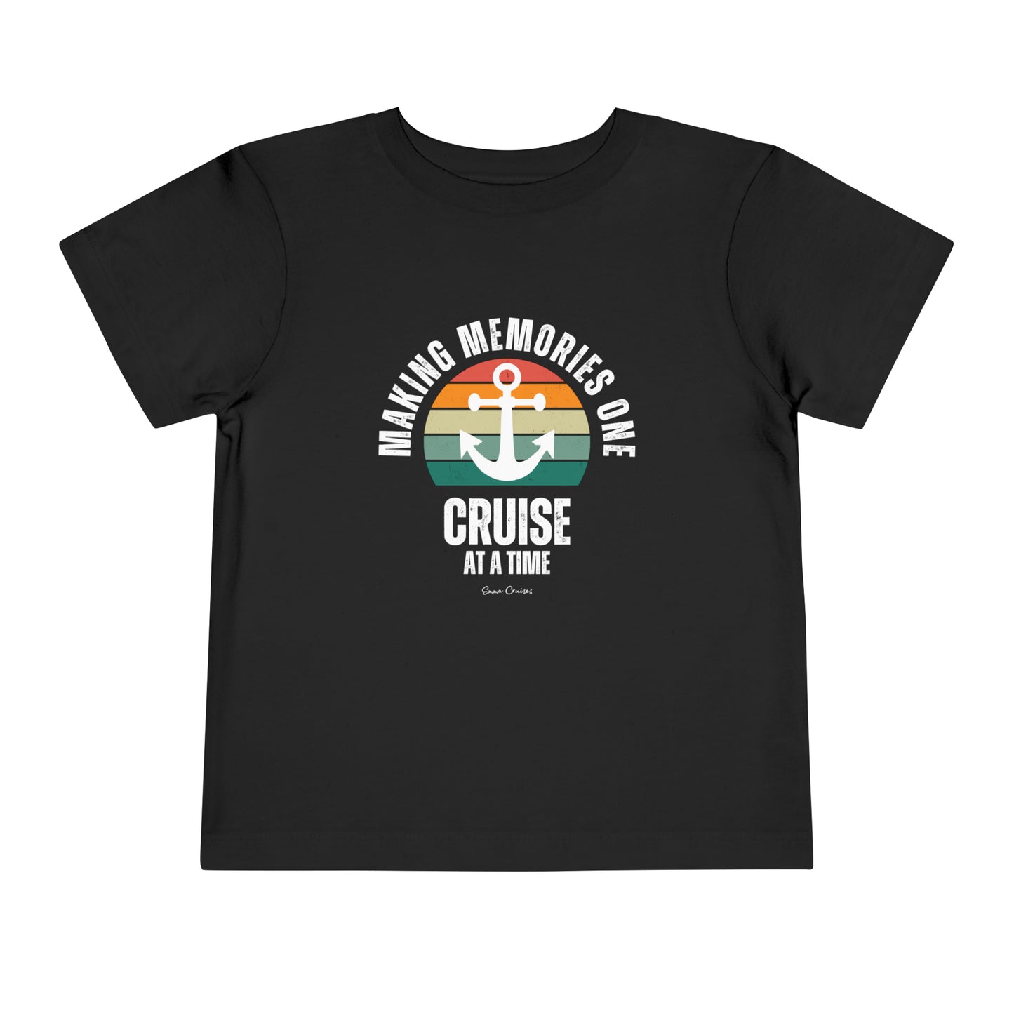 Making Memories One Cruise at a Time - Toddler UNISEX T-Shirt