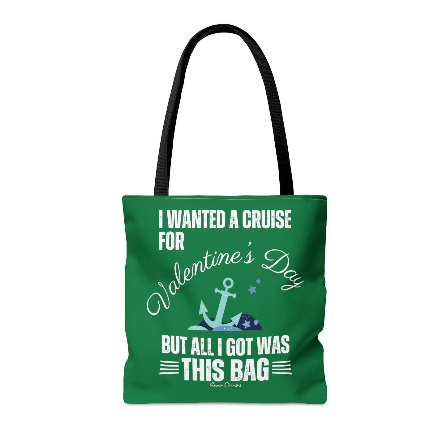 I Wanted a Cruise for Valentine's Day - Bag