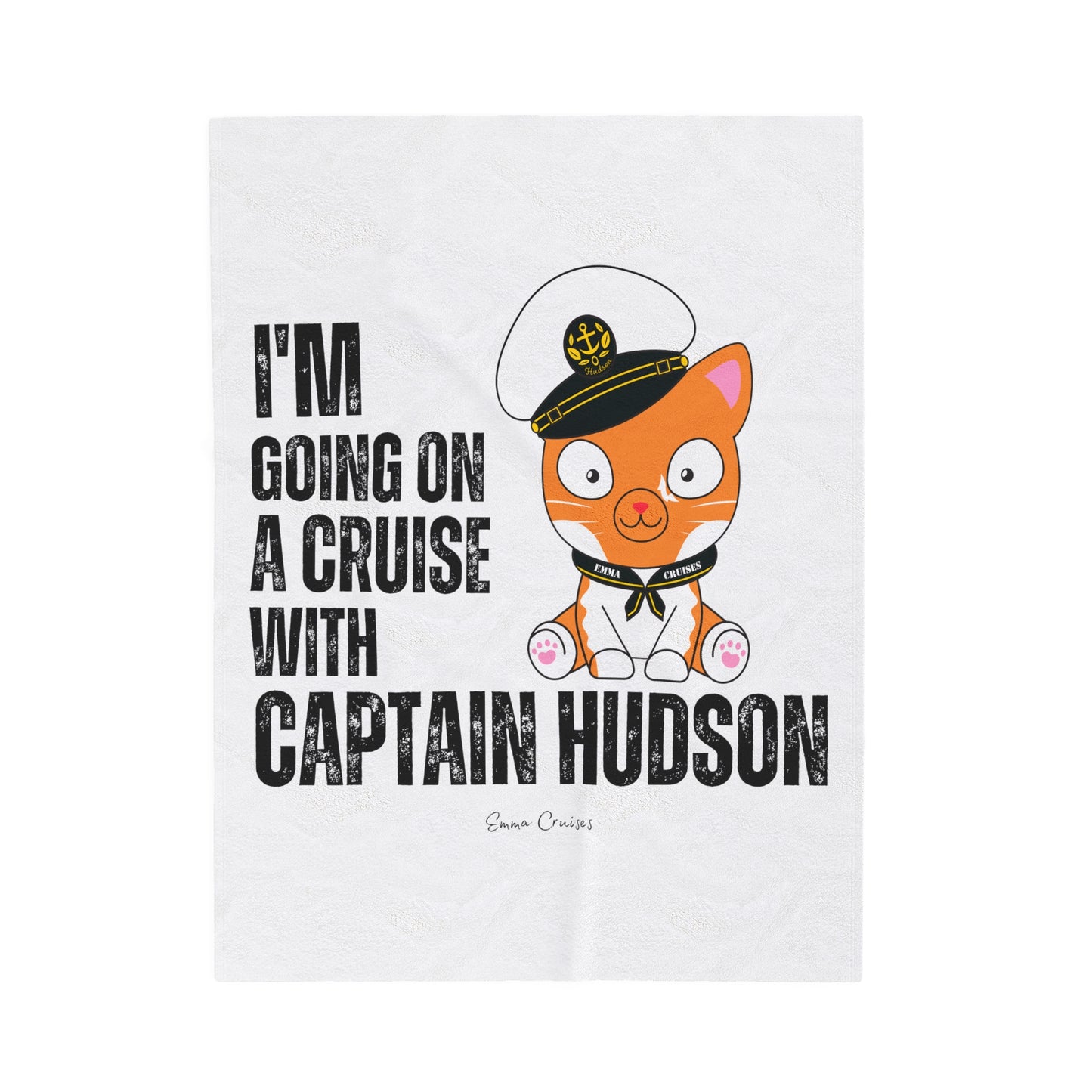 I'm Going on a Cruise With Captain Hudson - Velveteen Plush Blanket