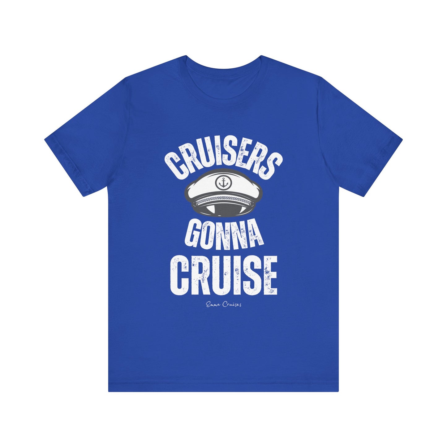 Cruisers Gonna Cruise - UNISEX T-Shirt (UK)