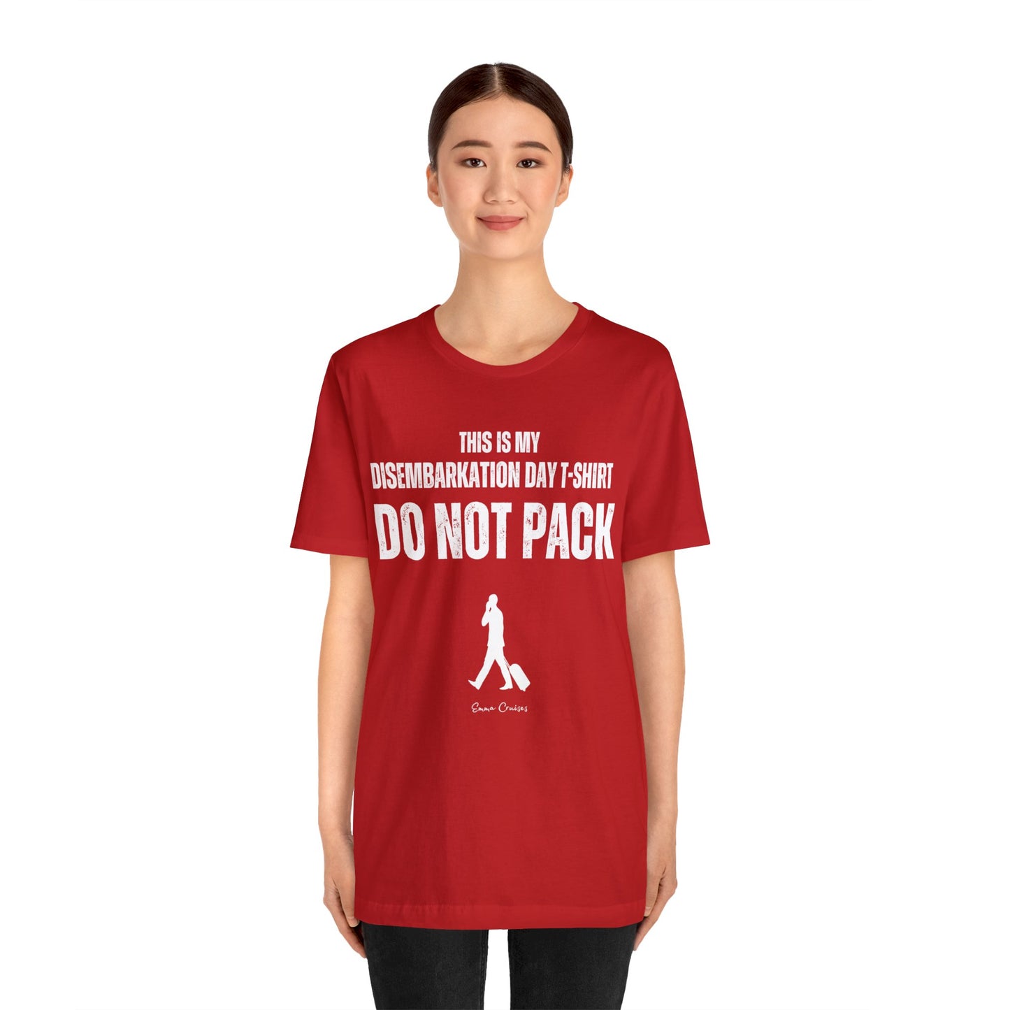 This is My Disembarkation Day T-Shirt - UNISEX T-Shirt (UK)