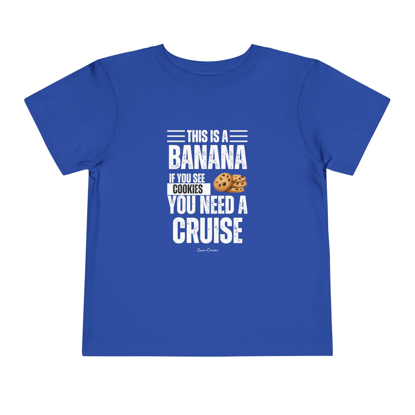 If You See a Cookie - Toddler UNISEX T-Shirt