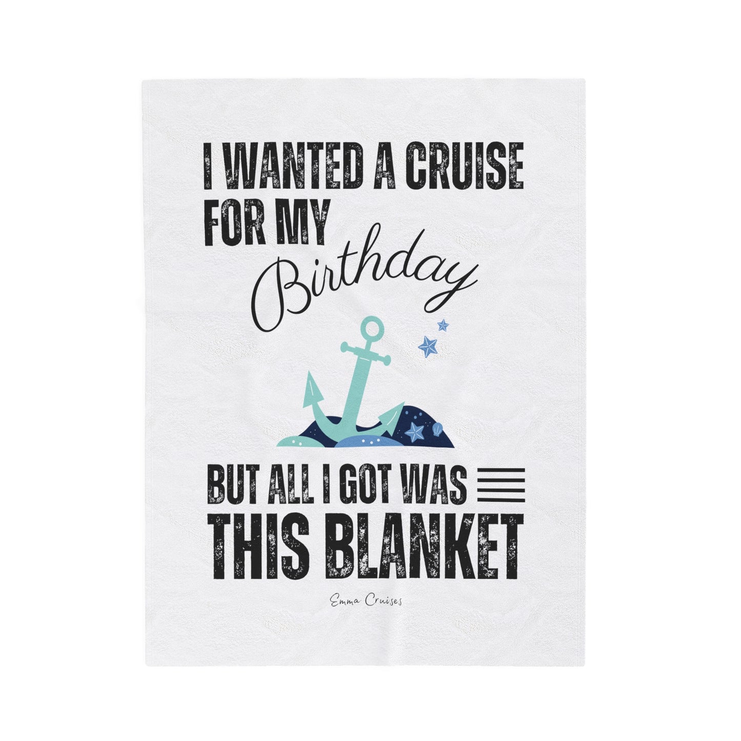 Quería un crucero para mi cumpleaños - Manta de felpa de pana
