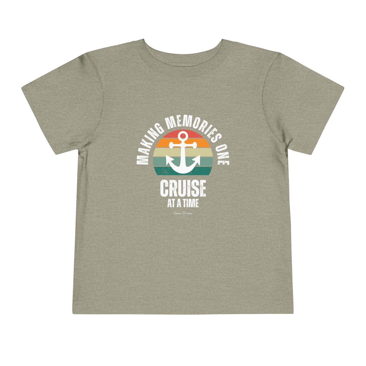 Making Memories One Cruise at a Time - Toddler UNISEX T-Shirt