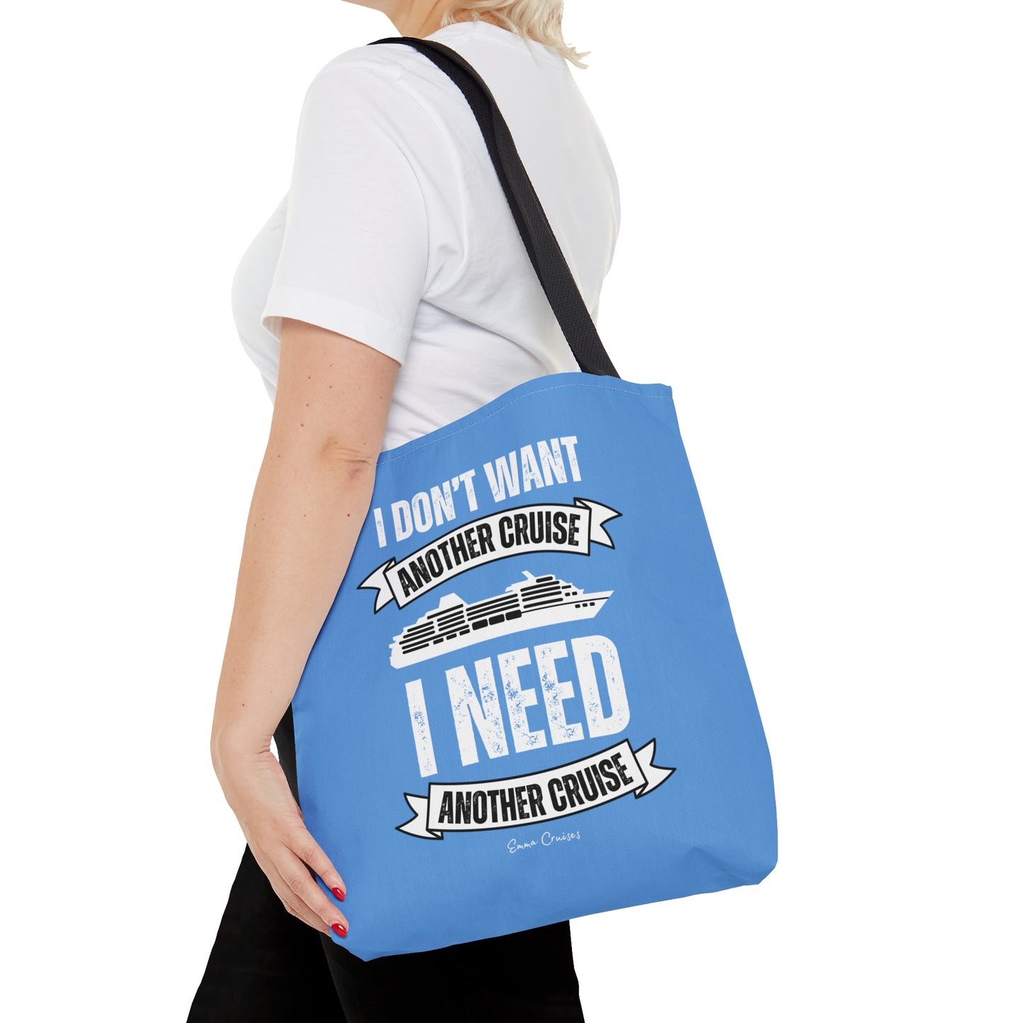 I Don't Want Another Cruise - Bag