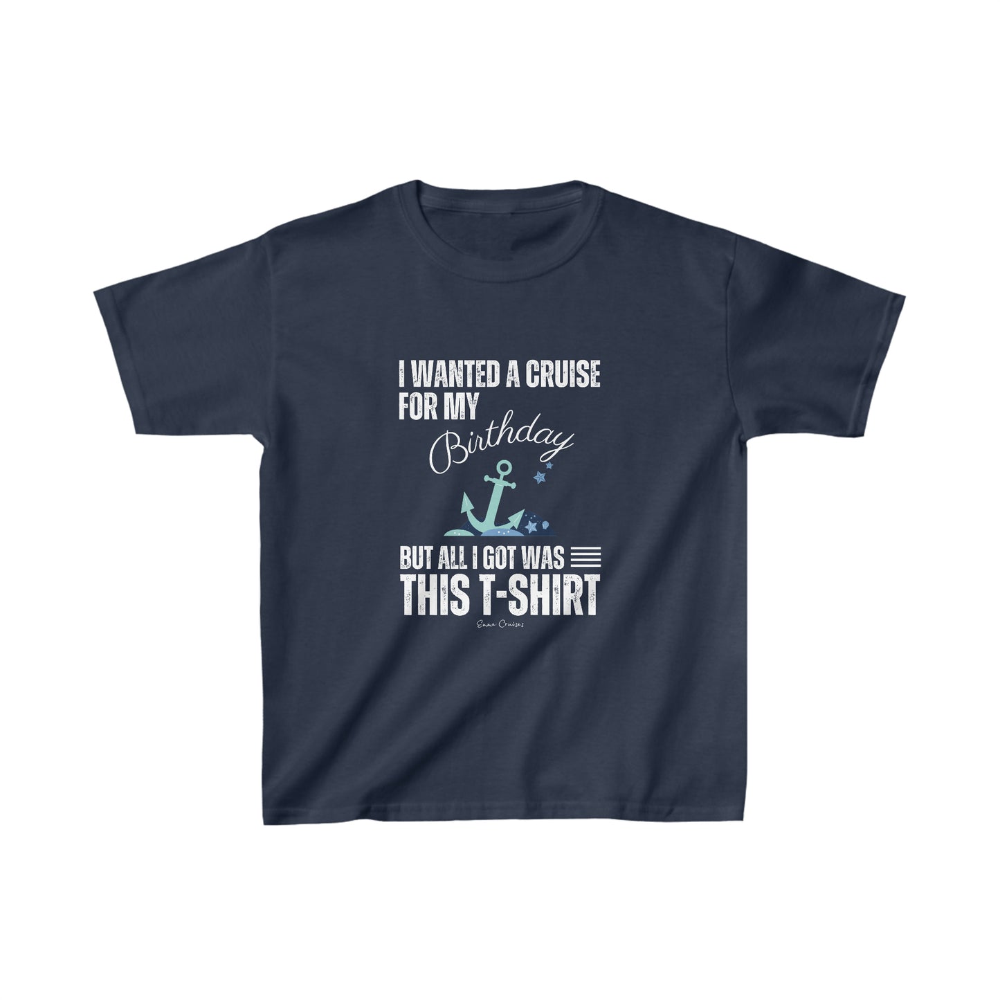 Ich wollte eine Kreuzfahrt zu meinem Geburtstag – Unisex-T-Shirt für Kinder