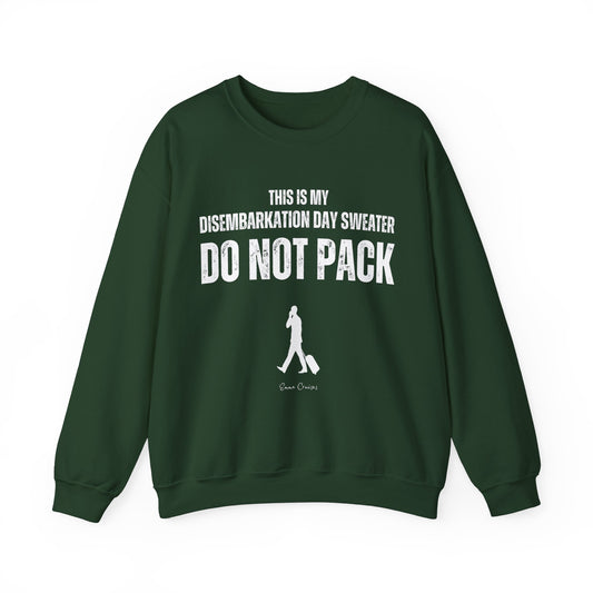 Dies ist mein Ausschiffungstag-Pullover – Unisex-Sweatshirt mit Rundhalsausschnitt