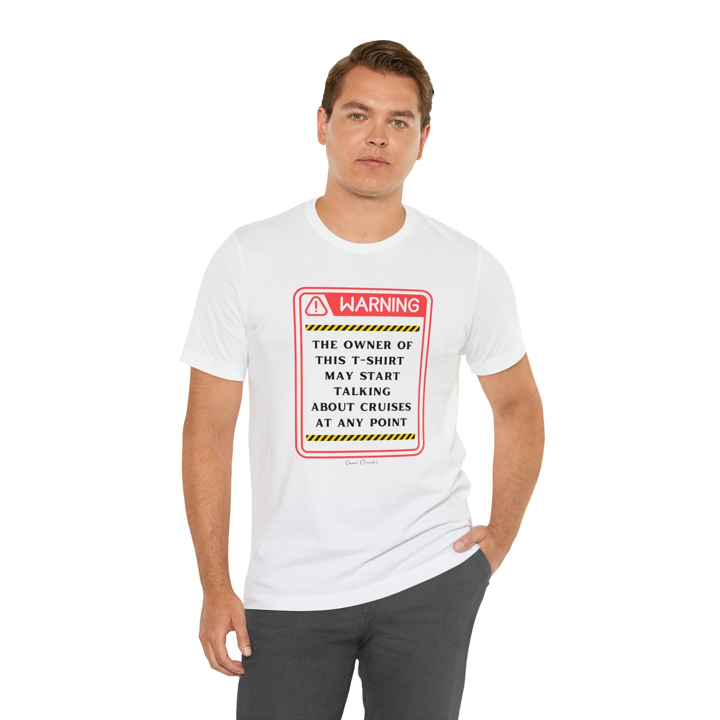 May Start Talking About Cruises - UNISEX T-Shirt
