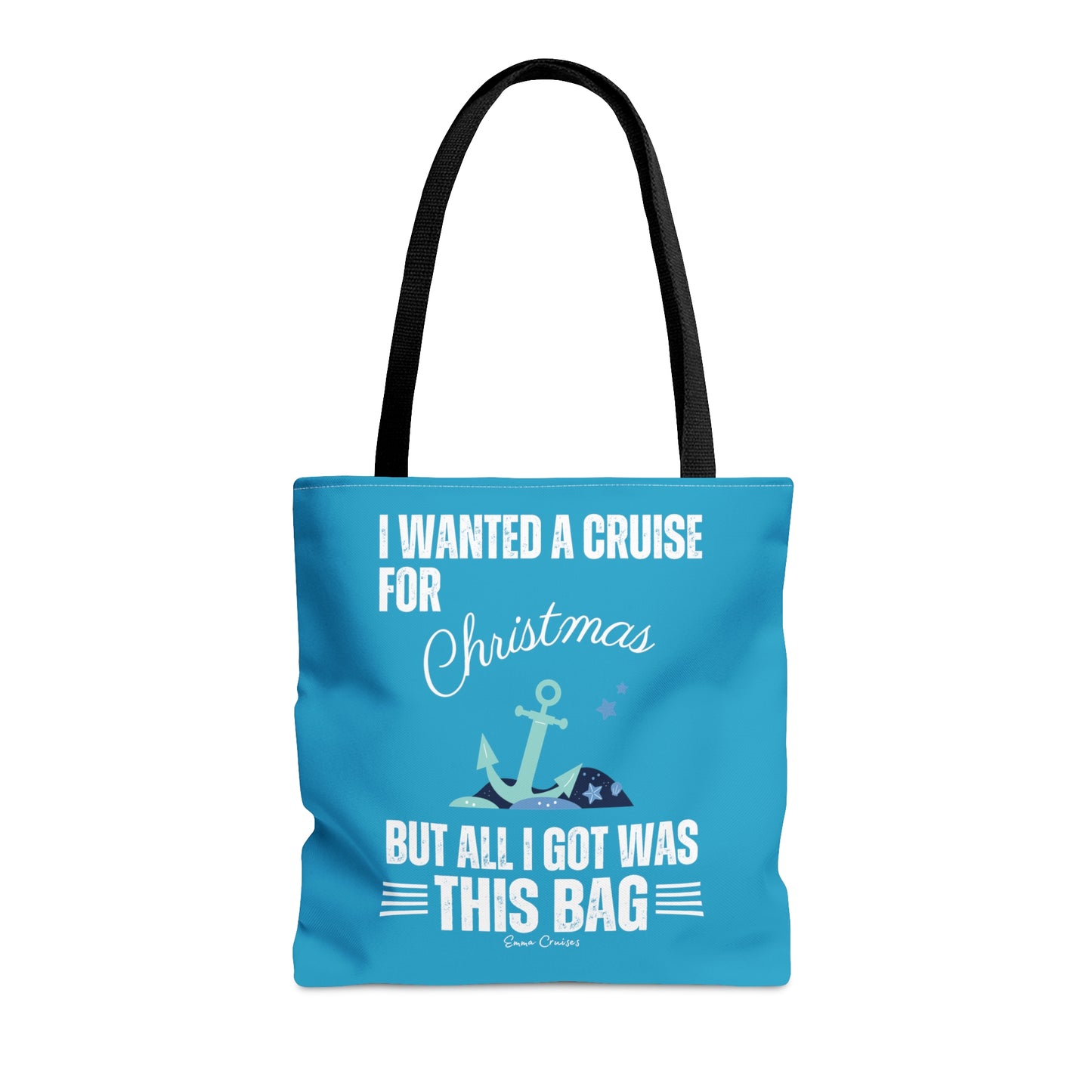 I Wanted a Cruise for Christmas - Bag