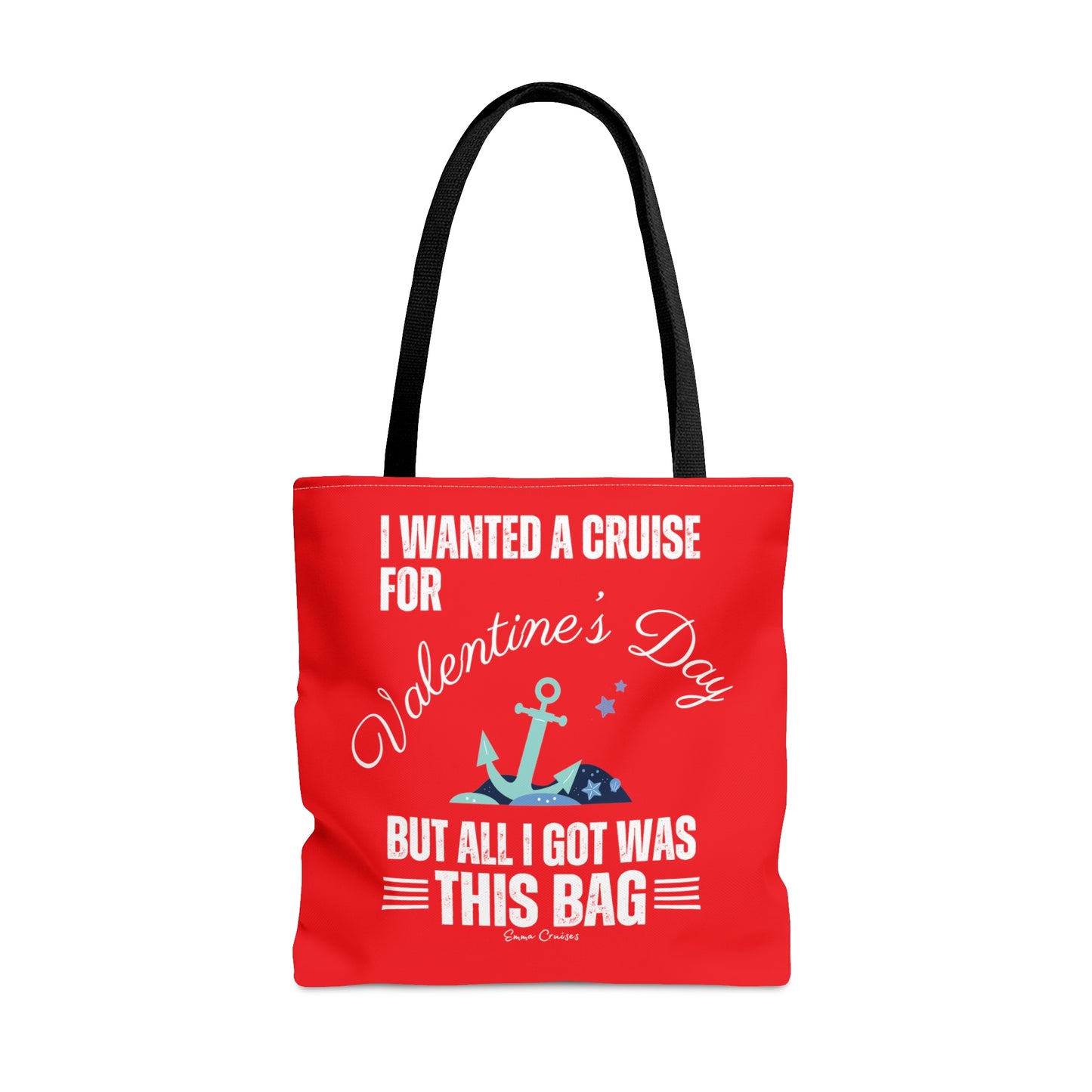 I Wanted a Cruise for Valentine's Day - Bag