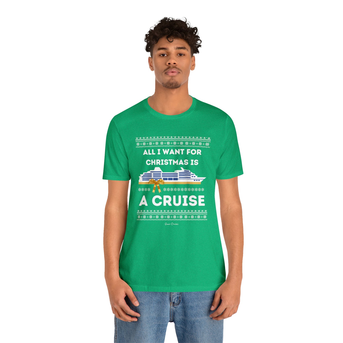 All I Want for Christmas - UNISEX T-Shirt