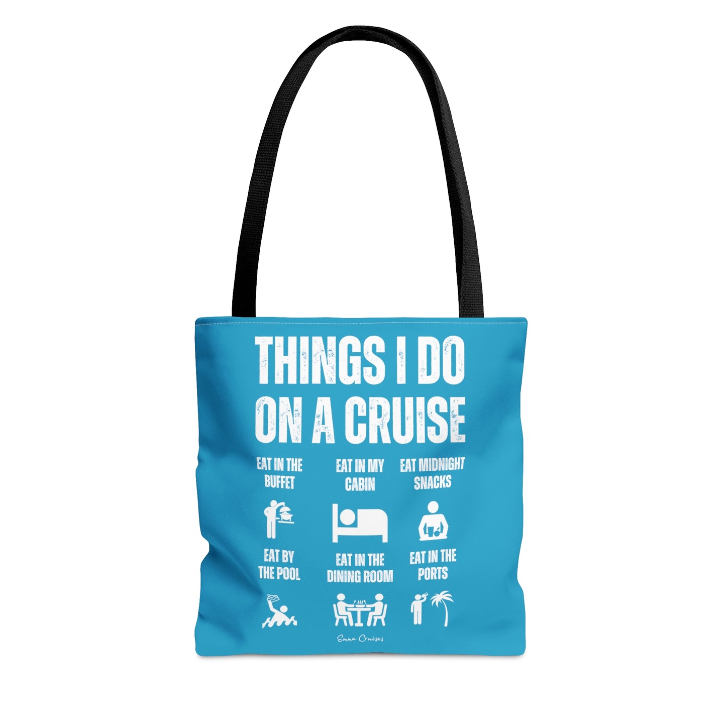 Things I Do on a Cruise - Bag