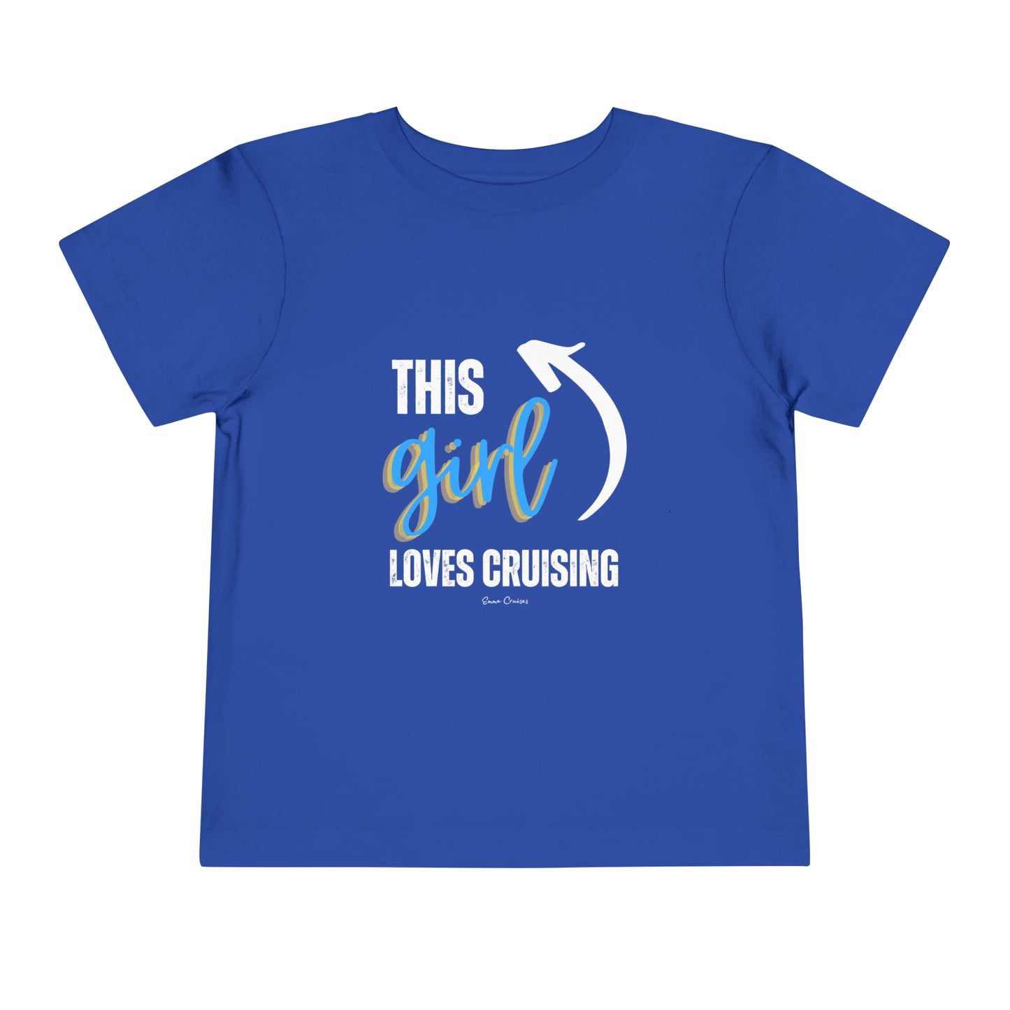 This Girl Loves Cruising - Toddler UNISEX T-Shirt