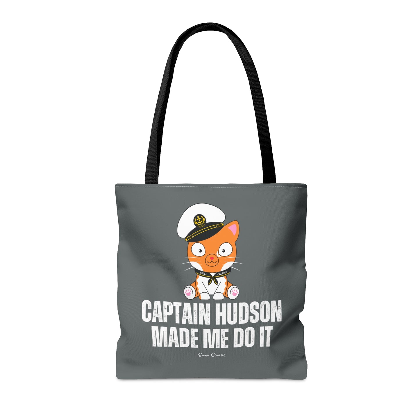 Captain Hudson Made Me Do It - Bag