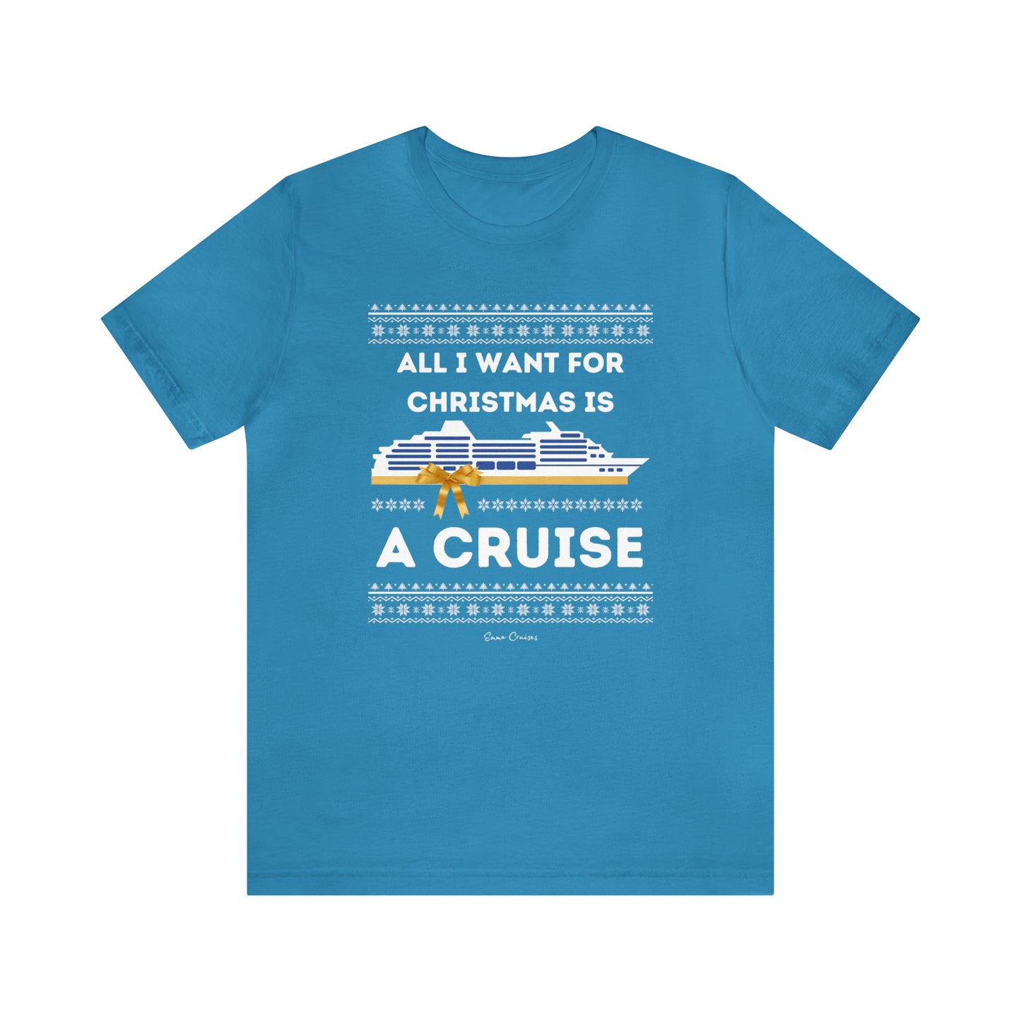 All I Want for Christmas - UNISEX T-Shirt