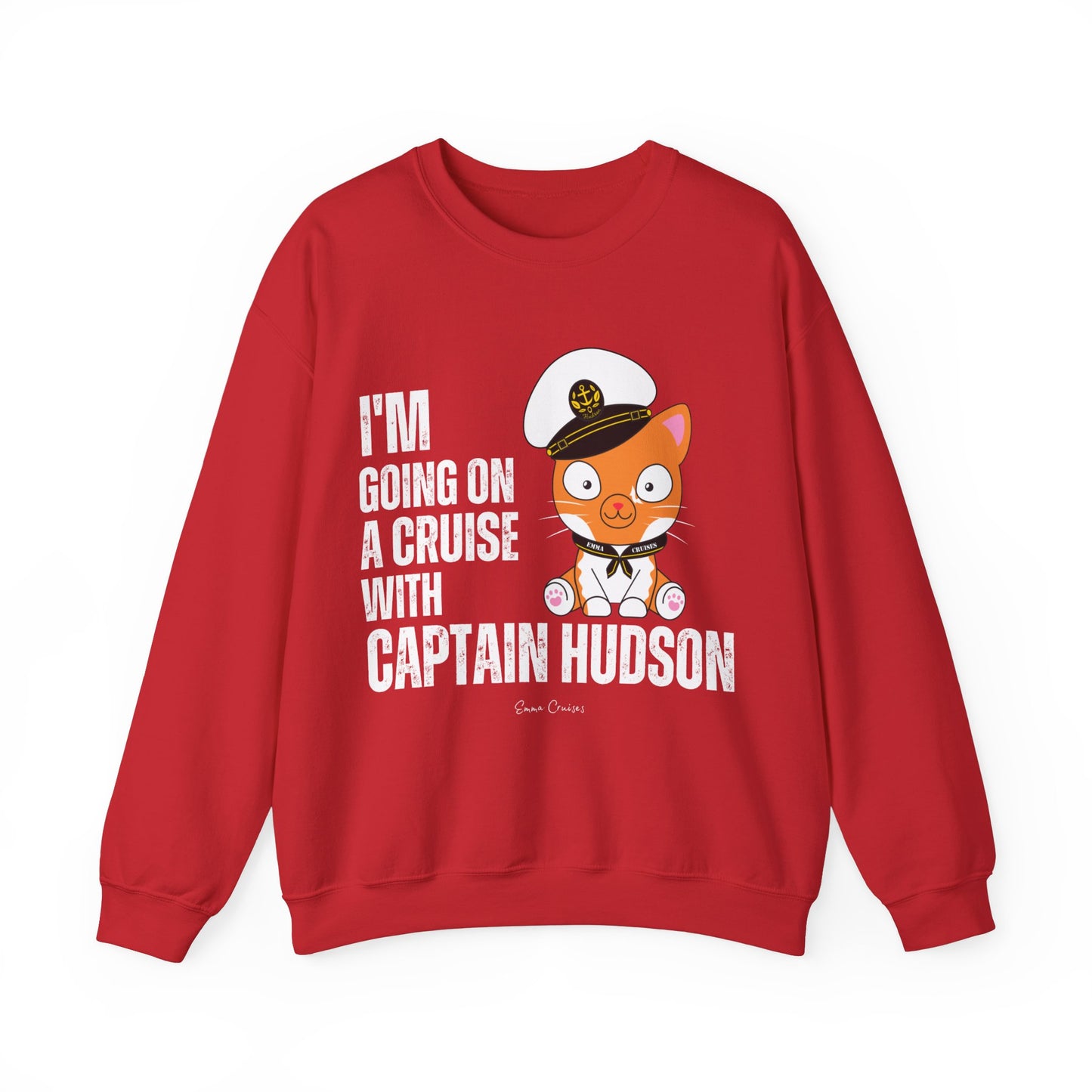 I'm Going on a Cruise with Captain Hudson - UNISEX Crewneck Sweatshirt