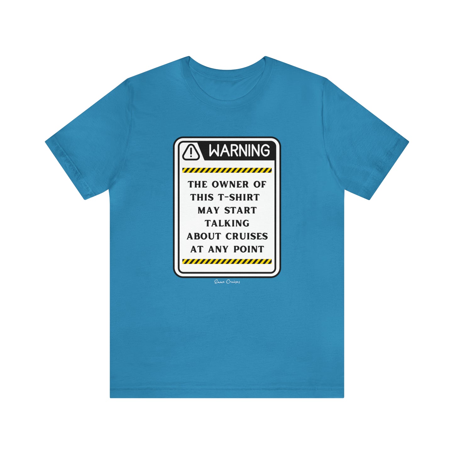 May Start Talking About Cruises - UNISEX T-Shirt