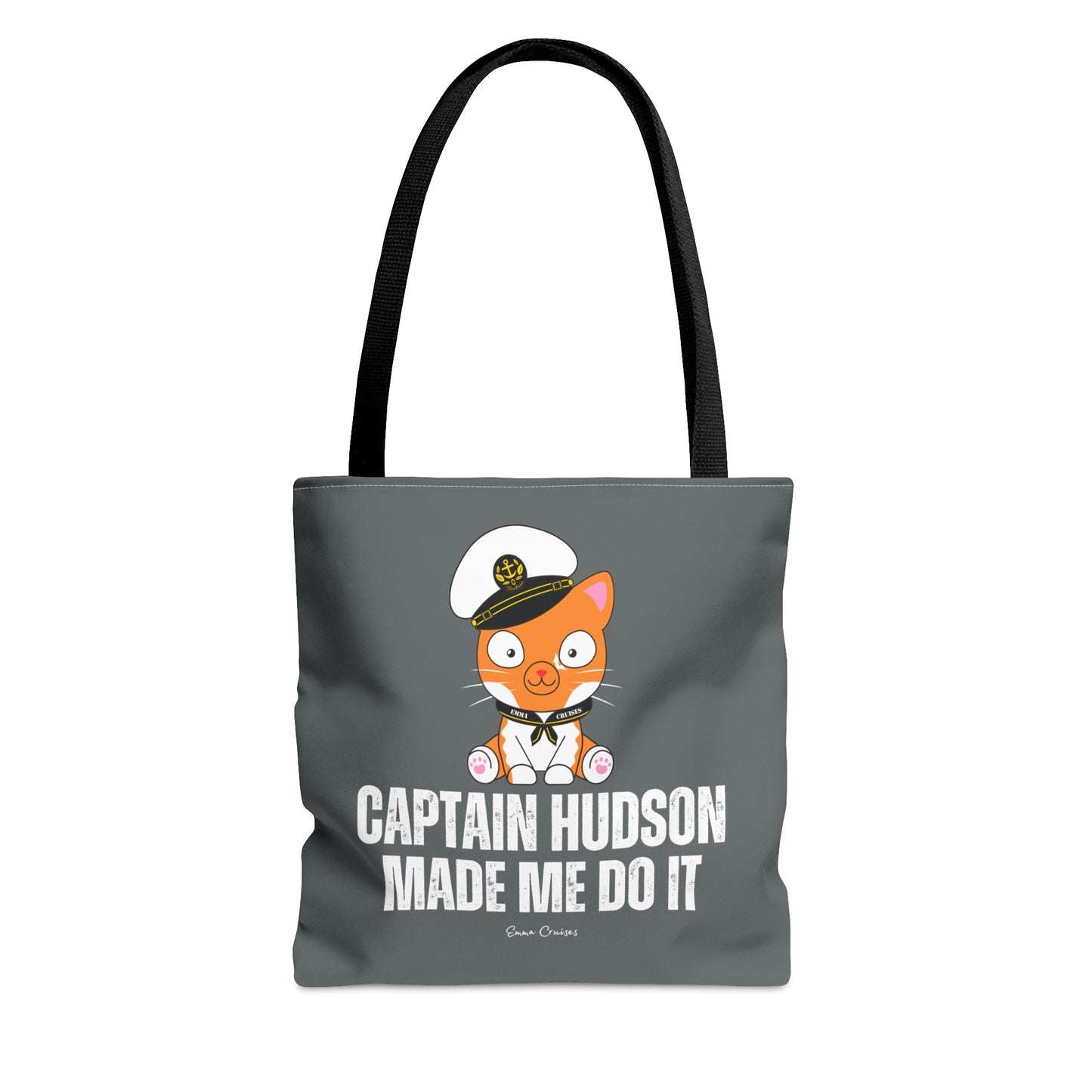 Captain Hudson Made Me Do It - Bag
