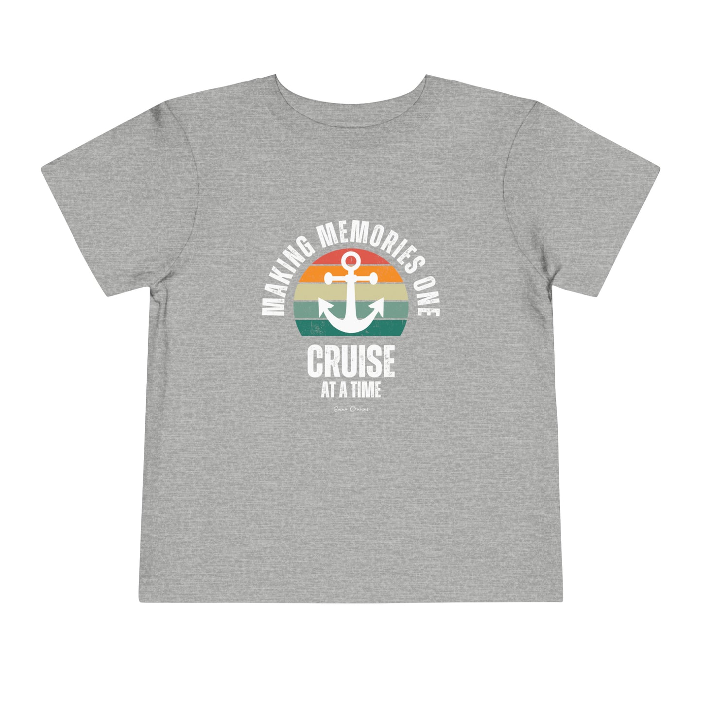 Making Memories One Cruise at a Time - Toddler UNISEX T-Shirt