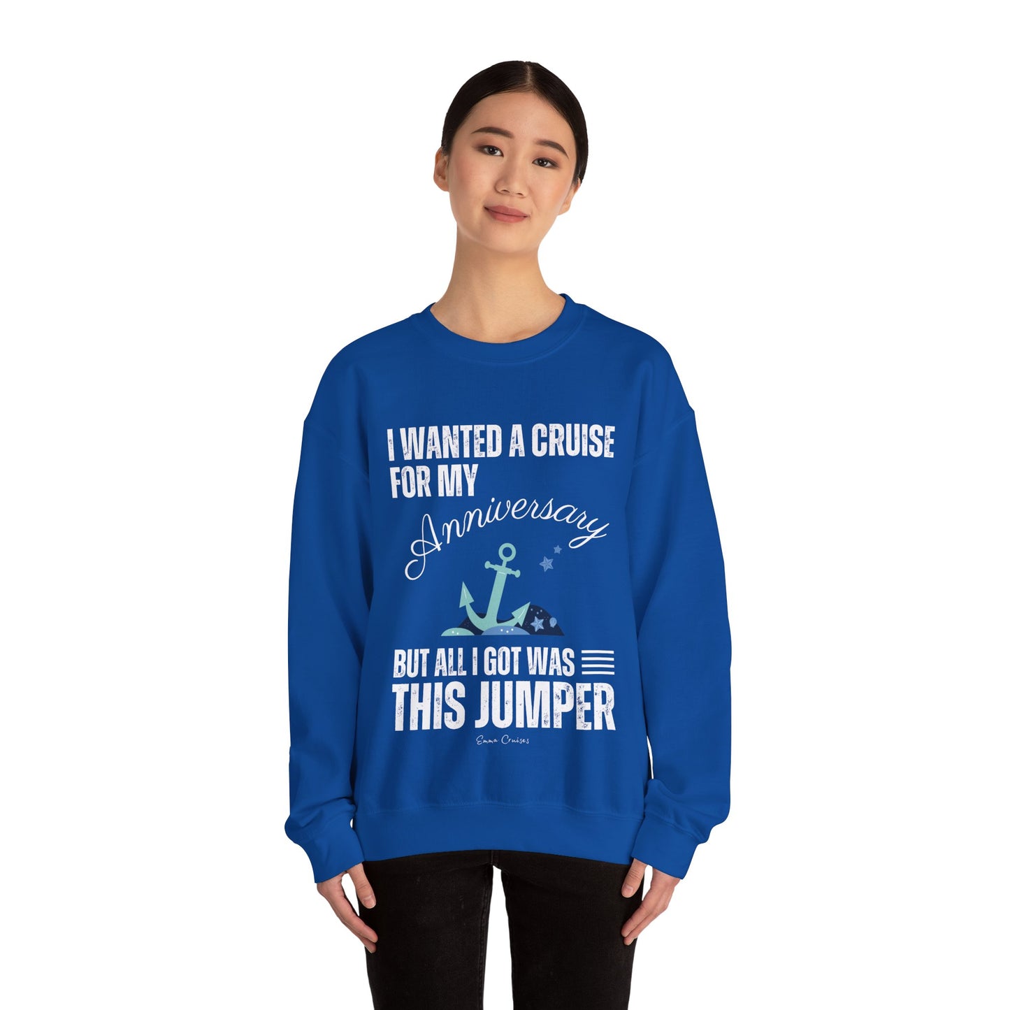 I Wanted a Cruise for My Anniversary - UNISEX Crewneck Sweatshirt