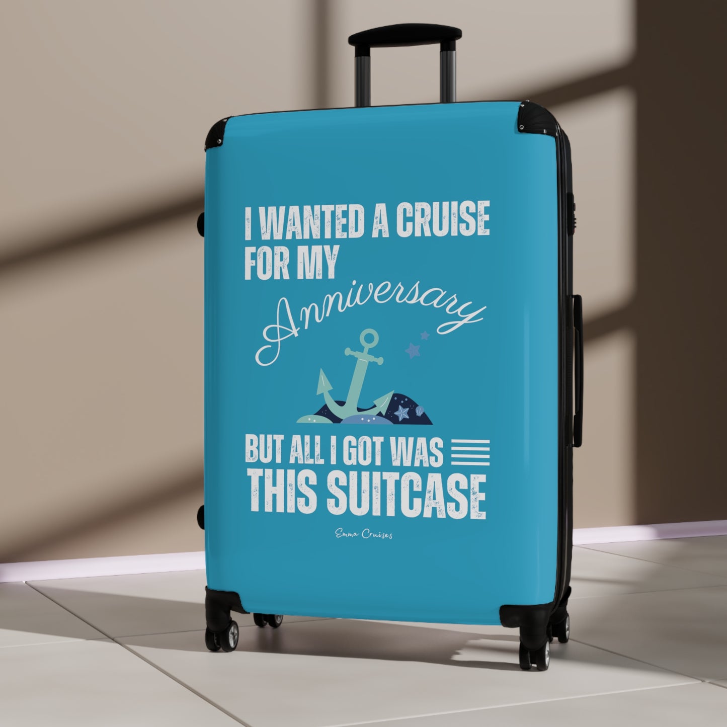 I Wanted a Cruise for My Anniversary - Suitcase