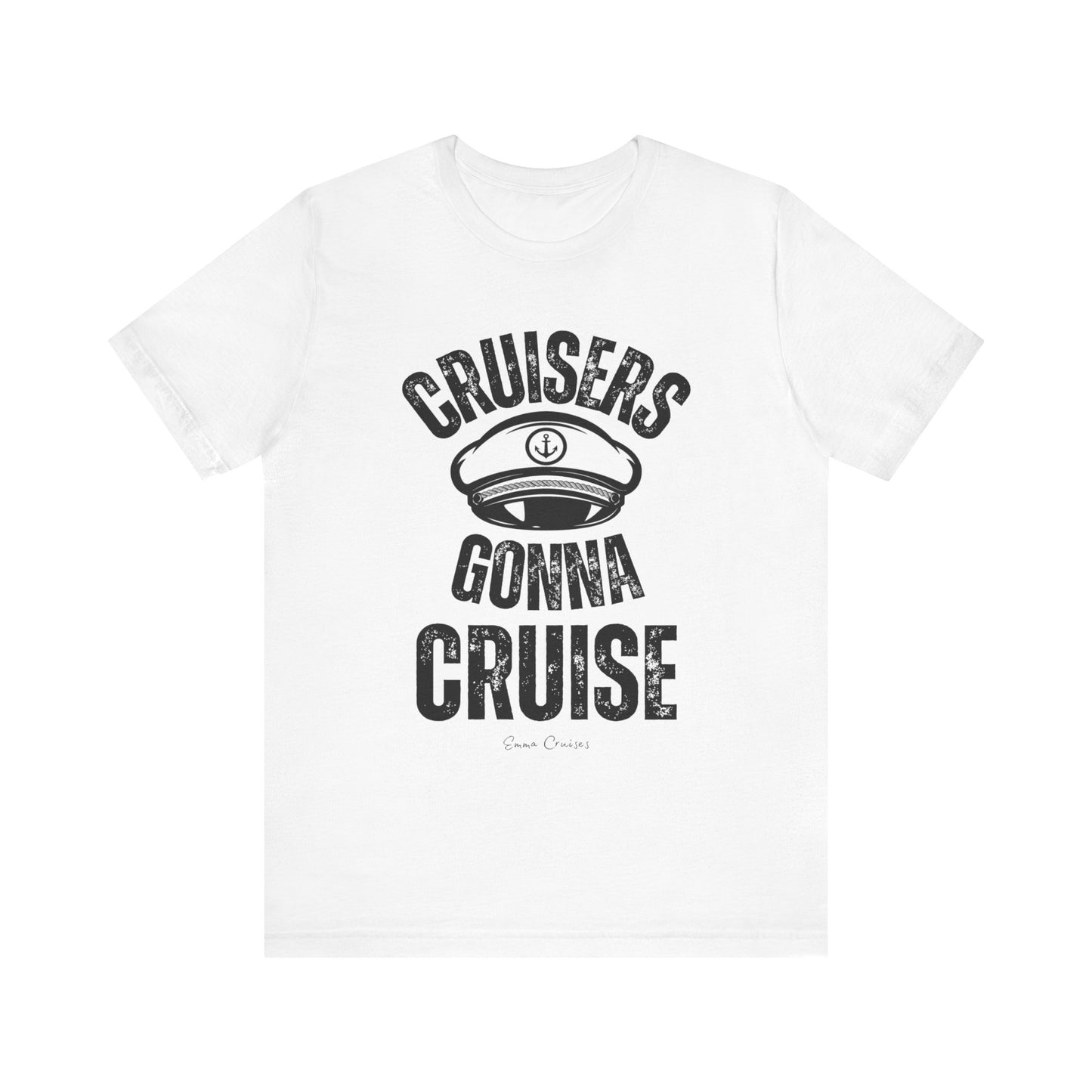 Cruisers Gonna Cruise - UNISEX T-Shirt (UK)