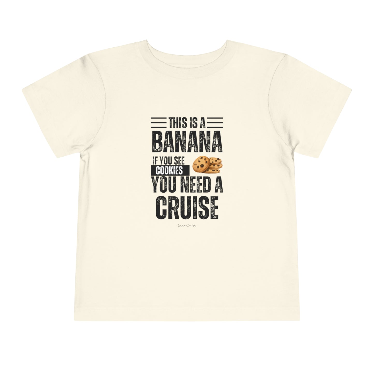 If You See a Cookie - Toddler UNISEX T-Shirt