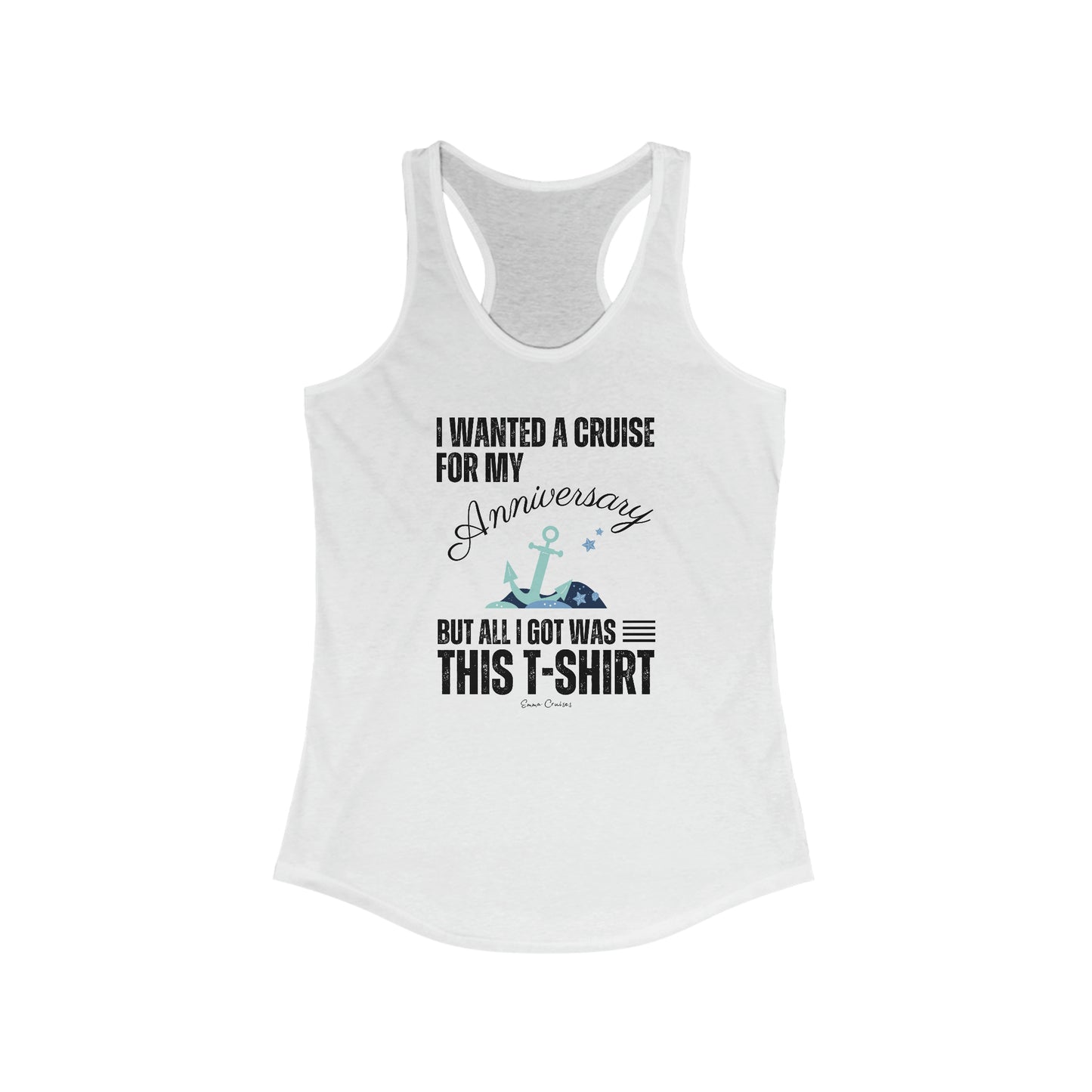 I Wanted a Cruise for My Anniversary - Tank Top
