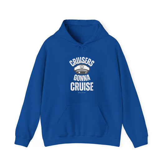 Cruisers Gonna Cruise - UNISEX Hoodie