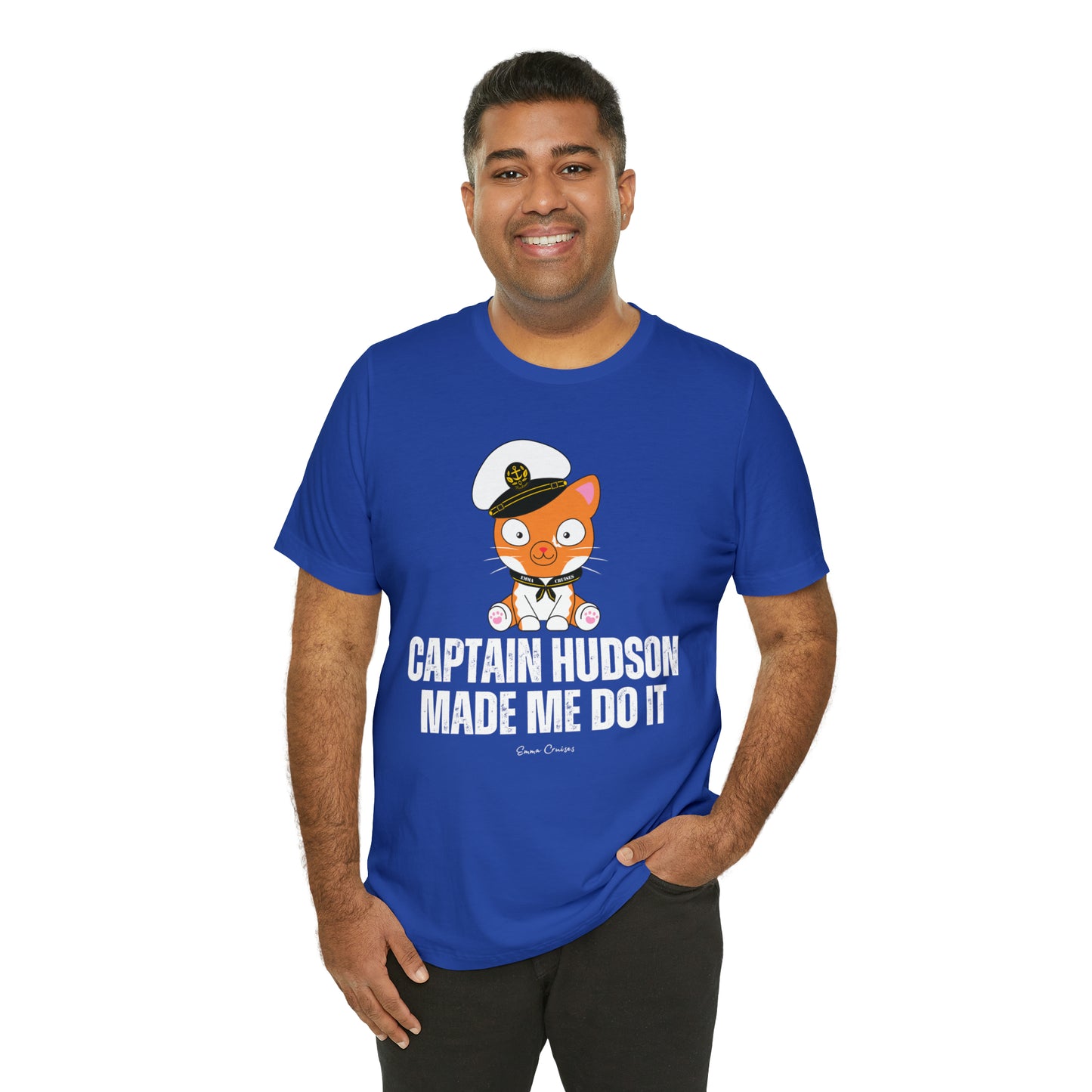 Captain Hudson Made Me Do It - UNISEX T-Shirt