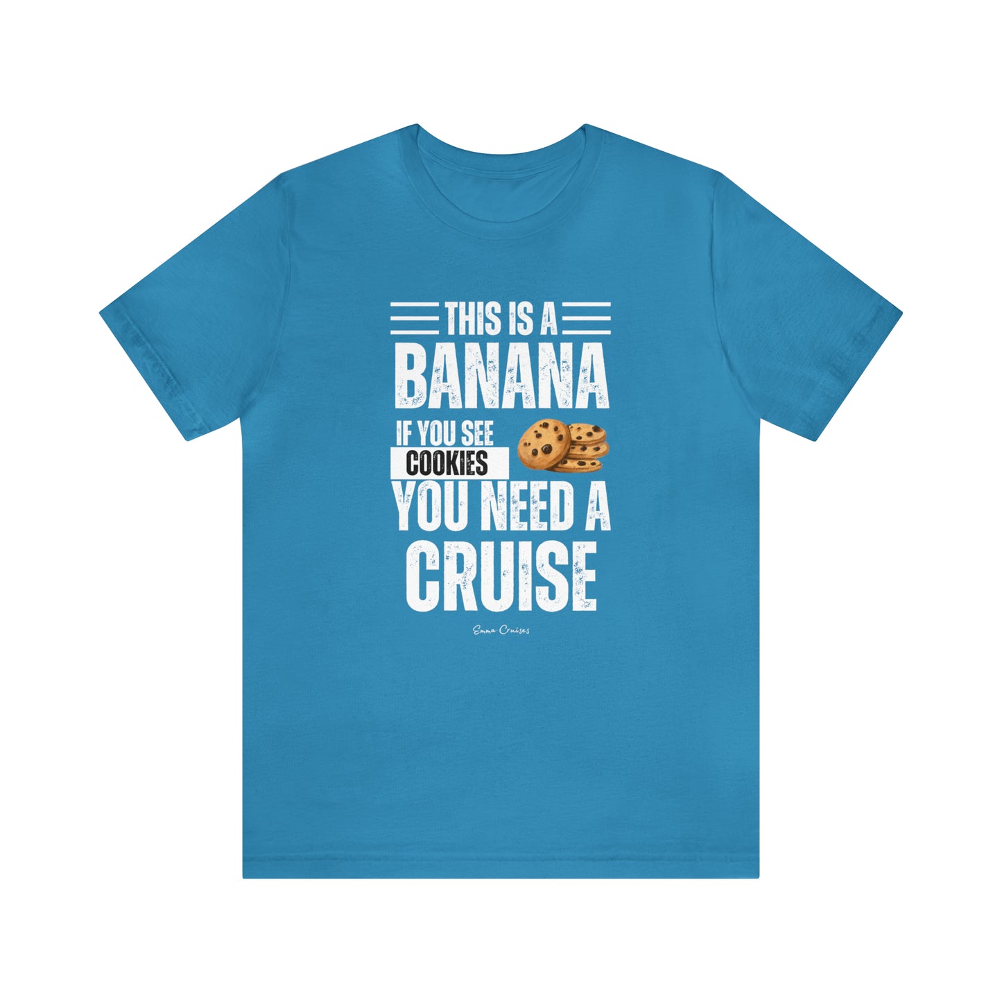 If You See a Cookie - UNISEX T-Shirt