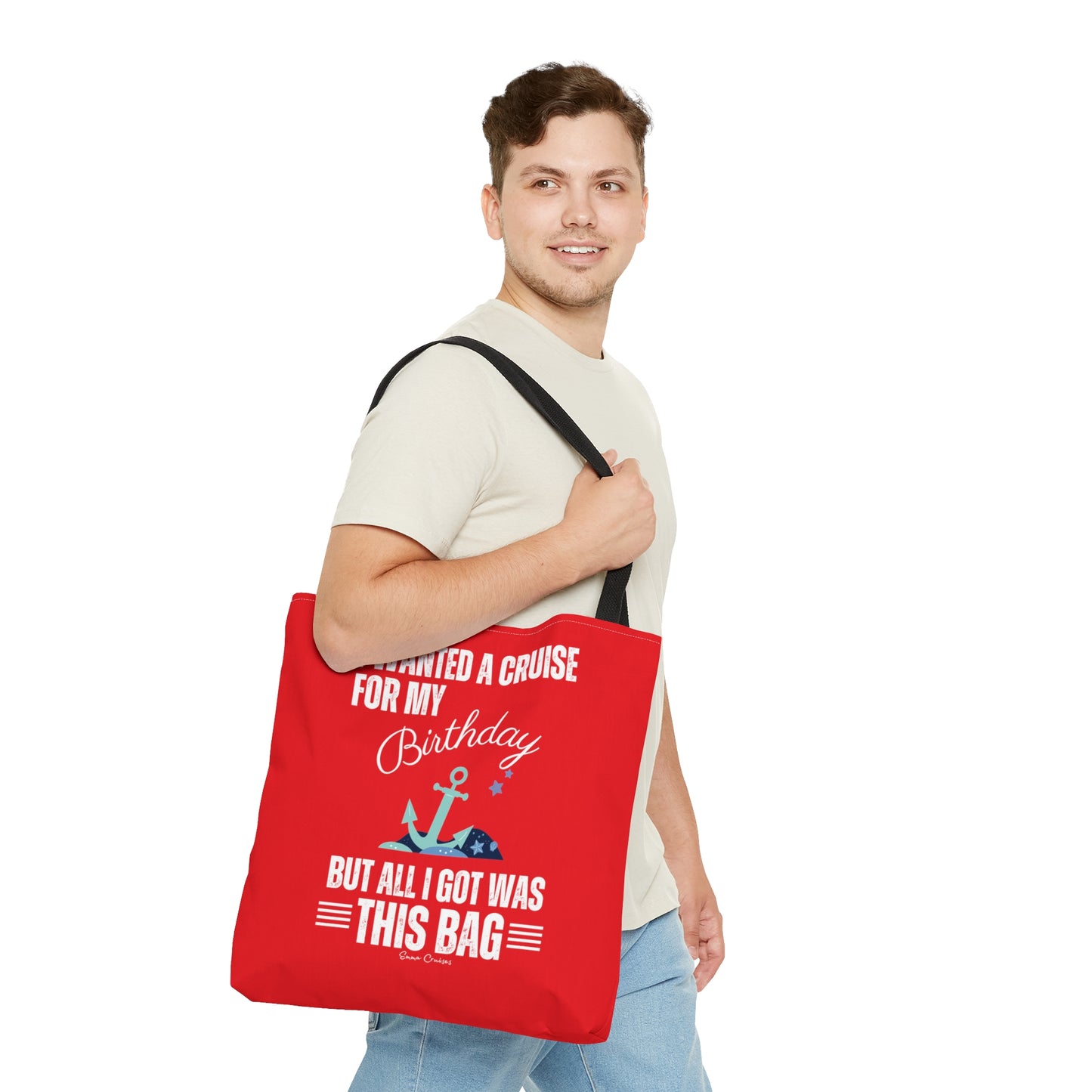 I Wanted a Cruise for My Birthday - Bag