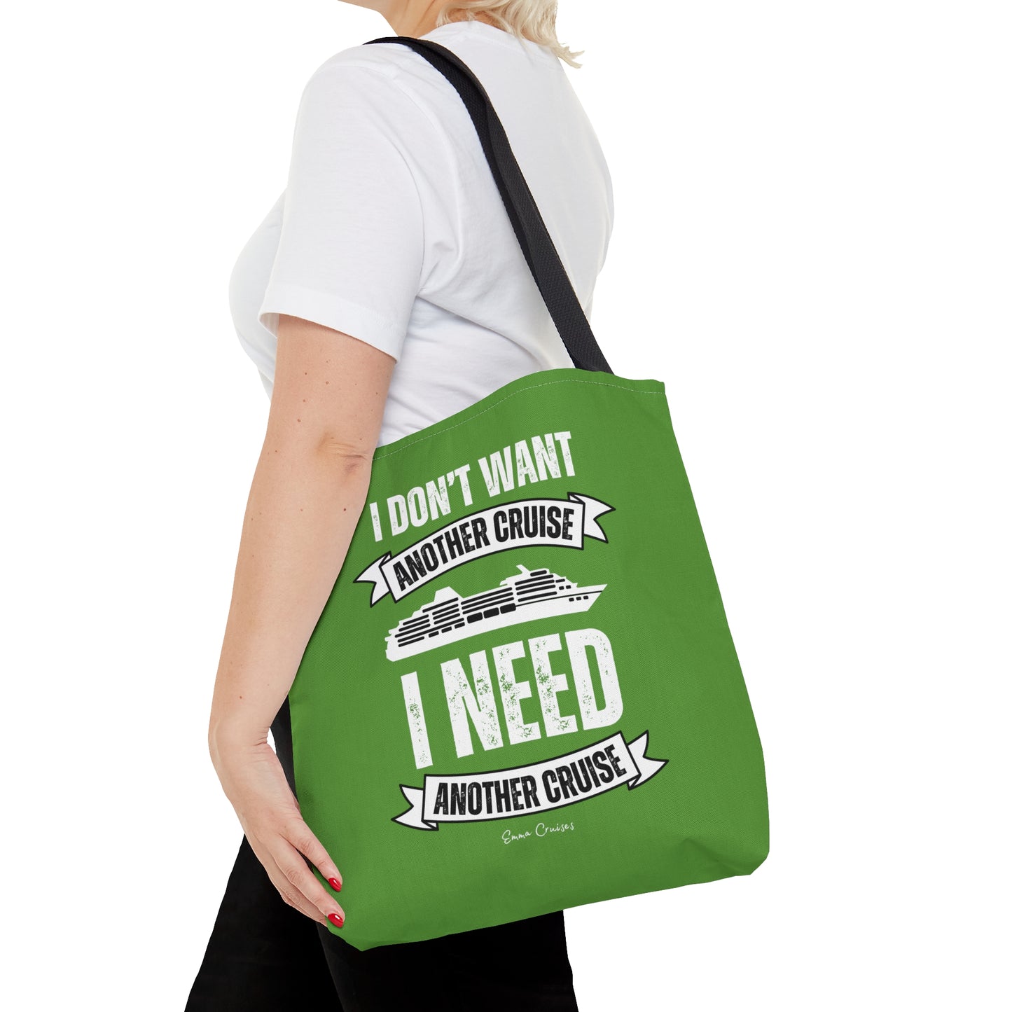 I Don't Want Another Cruise - Bag