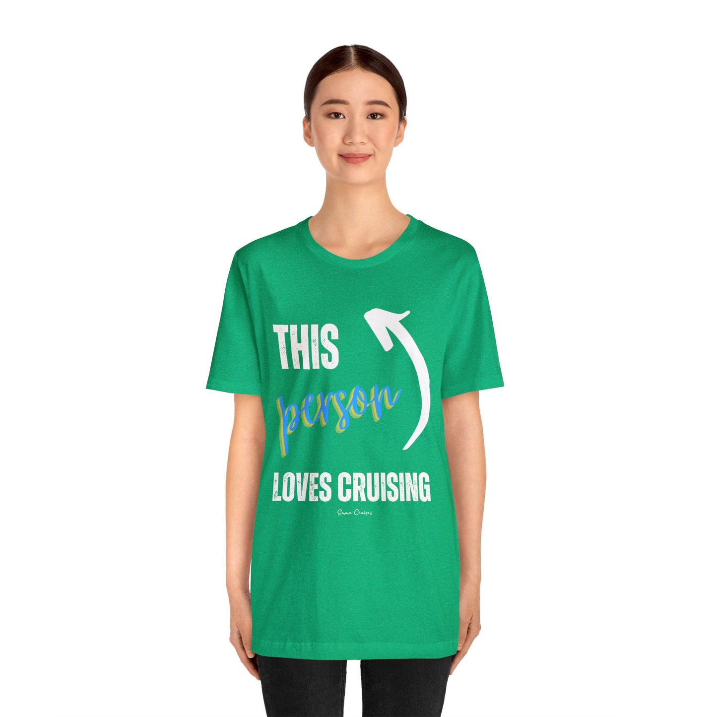 This Person Loves Cruising - UNISEX T-Shirt