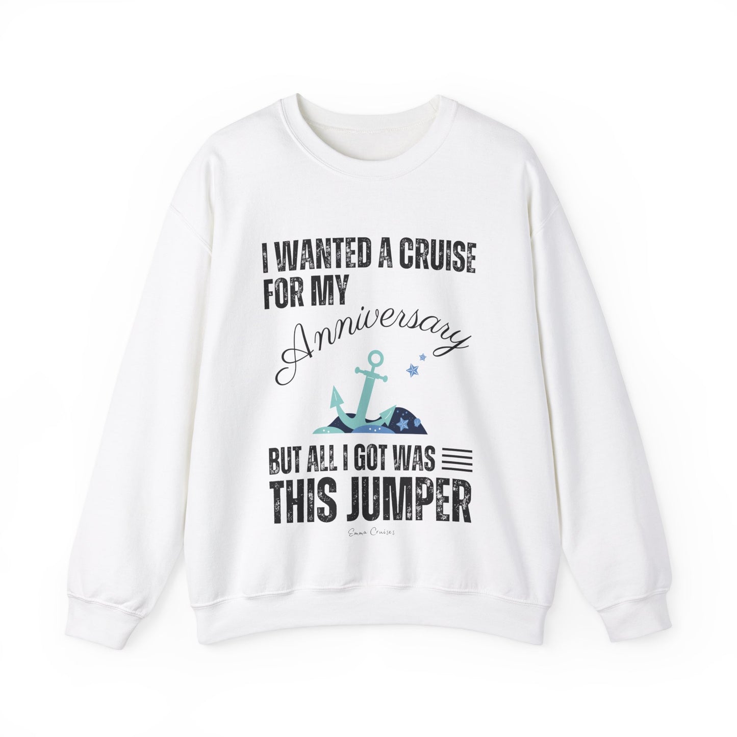 I Wanted a Cruise for My Anniversary - UNISEX Crewneck Sweatshirt