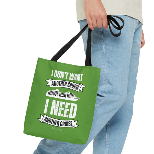 I Don't Want Another Cruise - Bag