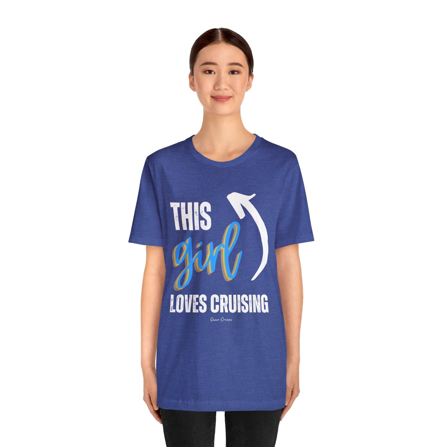 This Girl Loves Cruising - UNISEX T-Shirt
