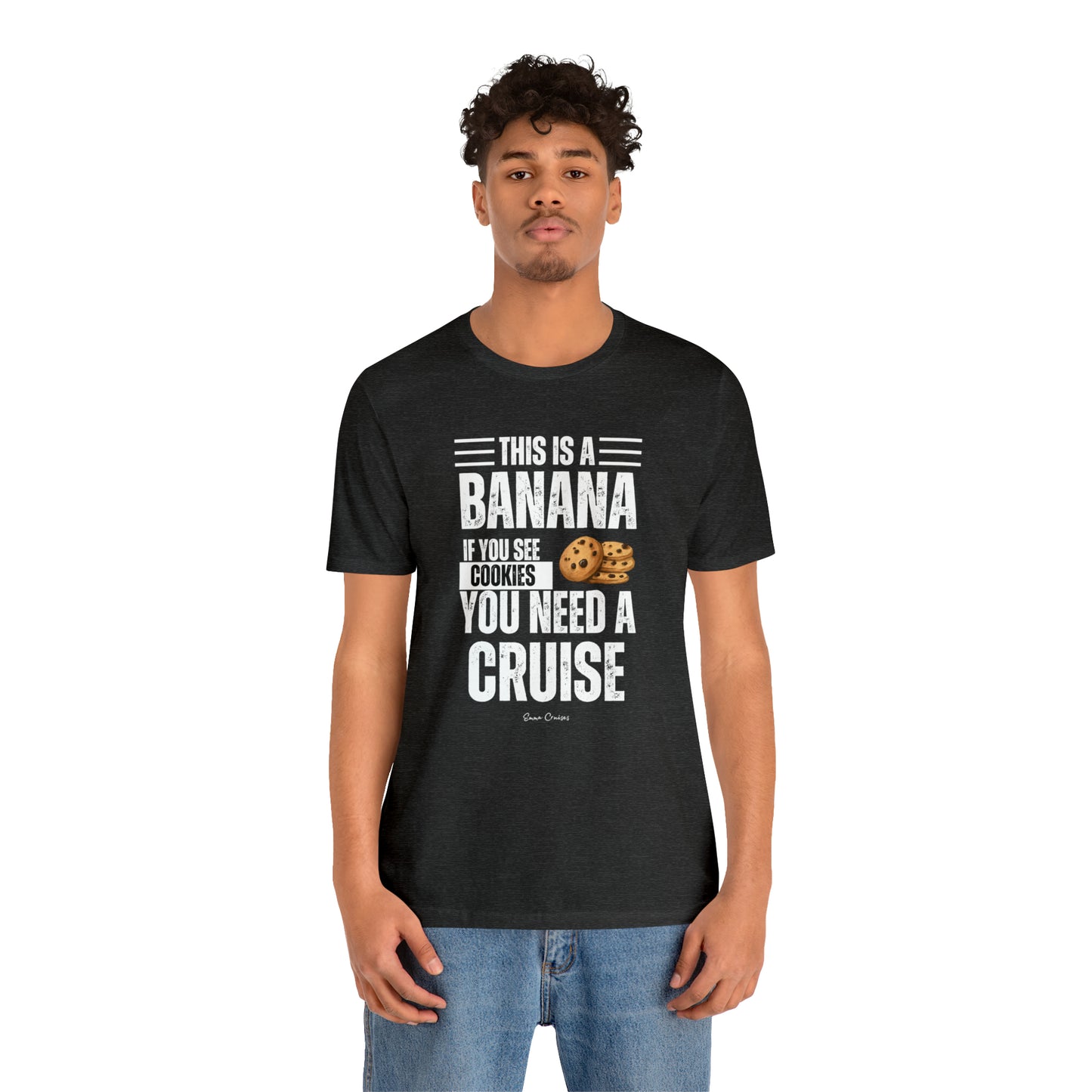If You See a Cookie - UNISEX T-Shirt