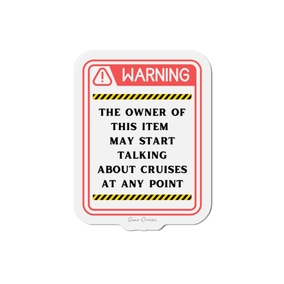 May Start Talking About Cruises - Magnet