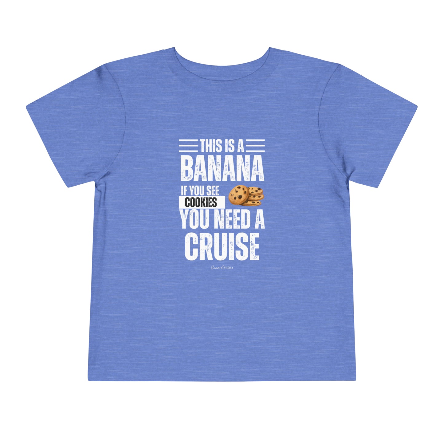 If You See a Cookie - Toddler UNISEX T-Shirt