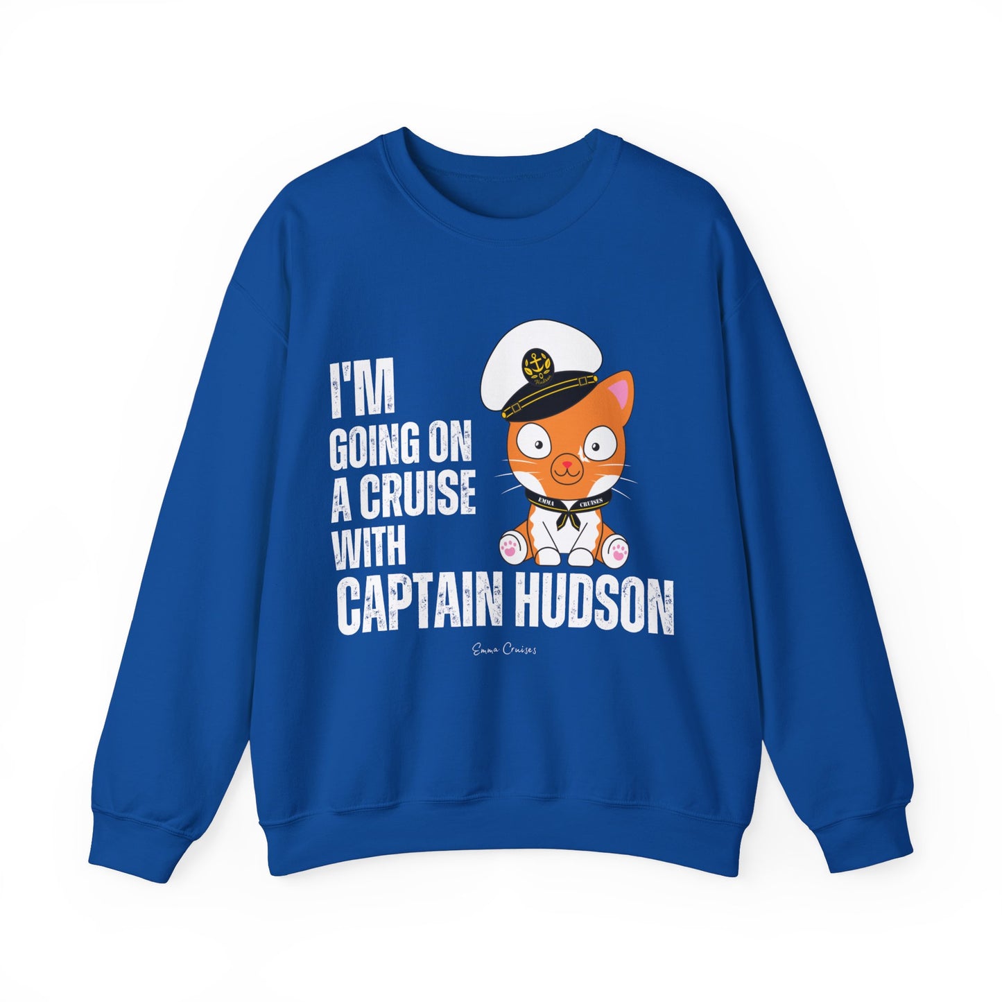 I'm Going on a Cruise with Captain Hudson - UNISEX Crewneck Sweatshirt
