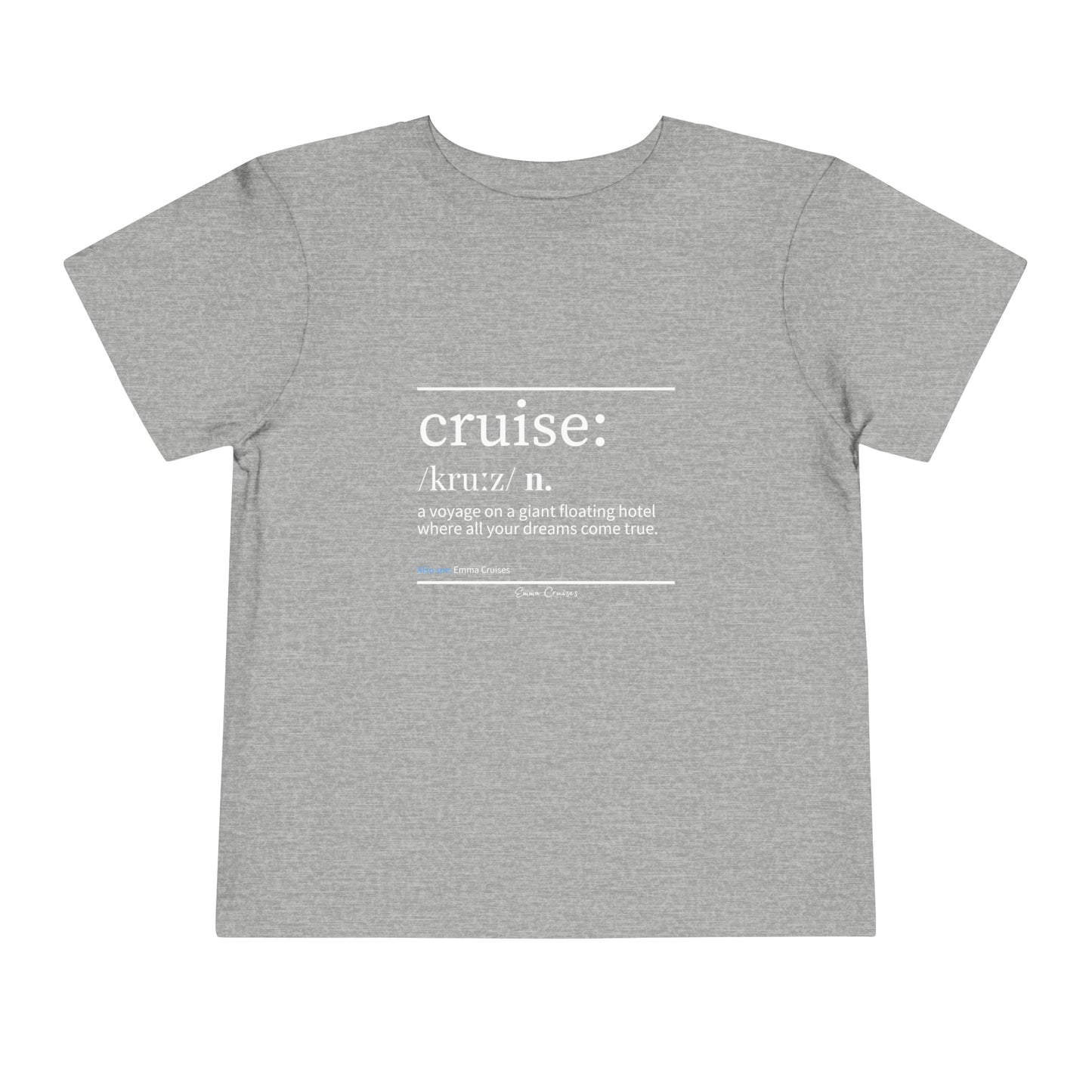 Cruise Definition - Toddler UNISEX T-Shirt